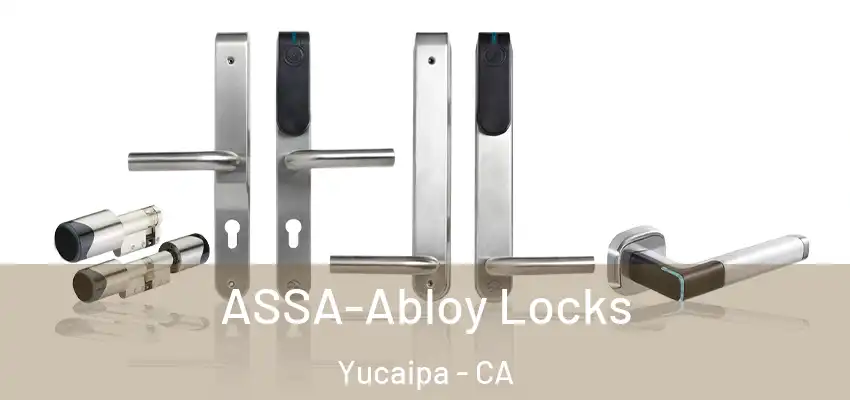  ASSA-Abloy Locks Yucaipa - CA